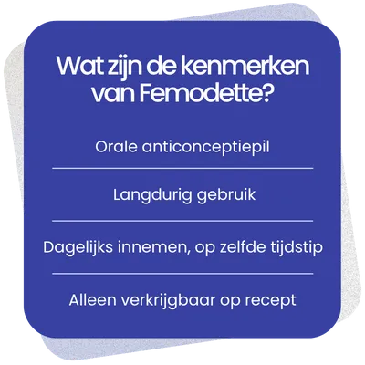 Kenmerken van Femodette